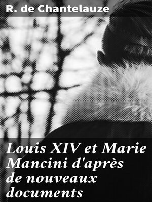 cover image of Louis XIV et Marie Mancini d'après de nouveaux documents
